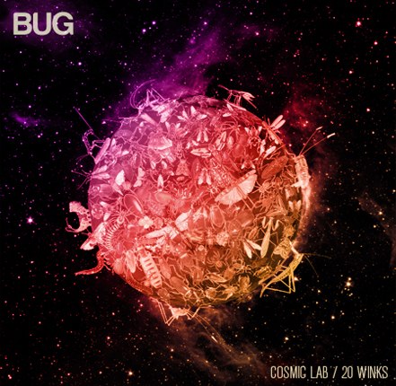 Bug – Cosmic Lab / 20 Winks