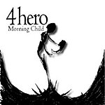 4Hero – "Morning Child’ Digital EP