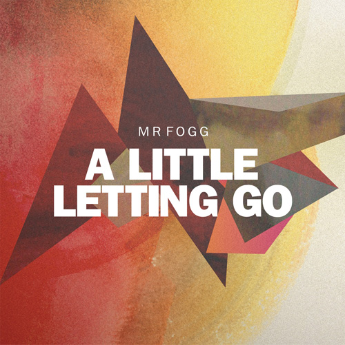 A Little Letting Go - Mr Fogg - remix by Maribou State
